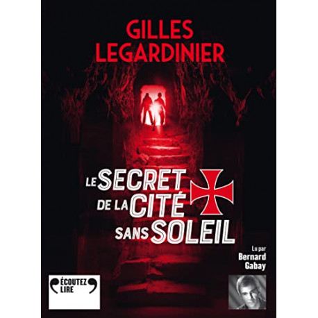 Le secret de la cité sans soleil de Gilles Legardinier - Editions Flammarion