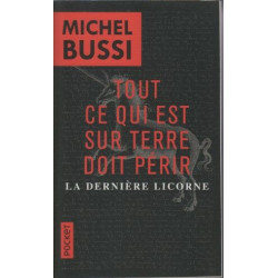 Tout ce qui est sur Terre doit périr / La dernière licorne