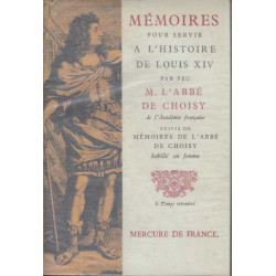 Memoires pour servir a l'histoire de louis XIV suivis de memoires...