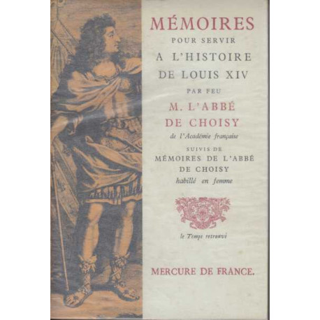 Memoires pour servir a l'histoire de louis XIV suivis de memoires...