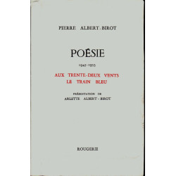 Poesie 1945 1953 AUX TRENTE-DEUX VENTS LE TRAIN BLEU