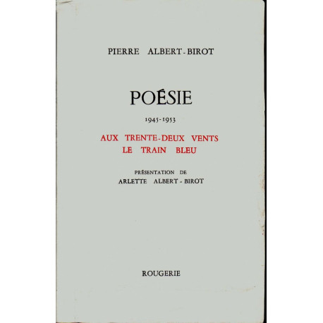 Poesie 1945 1953 AUX TRENTE-DEUX VENTS LE TRAIN BLEU