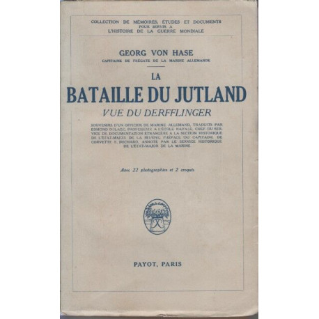 La bataille du Jutland vue du "Derfflinger" souvenirs...