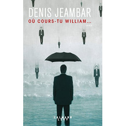 Où cours-tu William