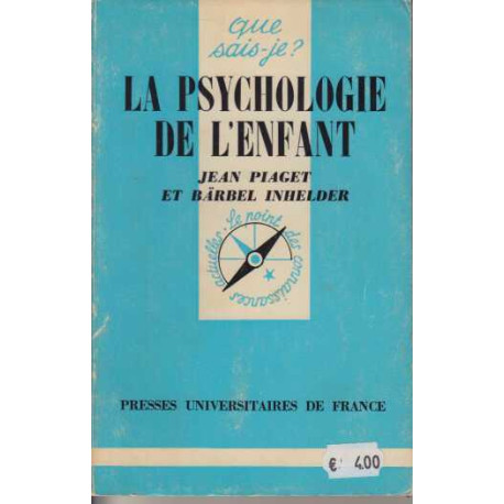 La Psychologie de l'enfant (Que sais-je)