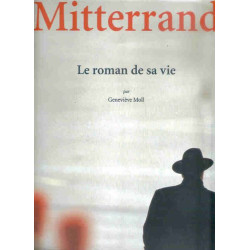 François mitterrand le roman de sa vie