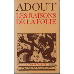 Les raisons de la folie