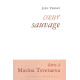 Coeur sauvage: Lettre à Marina Tsvetaeva