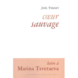 Coeur sauvage: Lettre à Marina Tsvetaeva