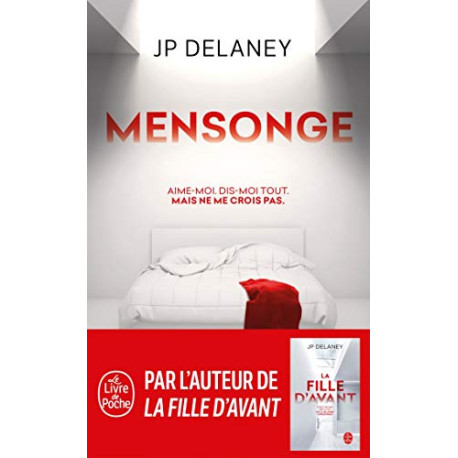 Mensonge: Aime-moi. Confie-toi. Mais ne me crois pas