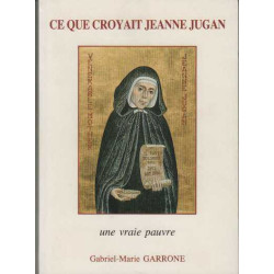 Ce que croyait jeanne jugan