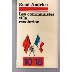 Les communistes et la revolution