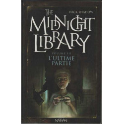 The Midnight Library Tome 3 : L'ultime partie