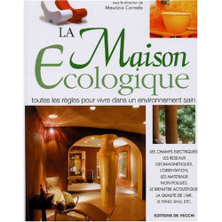 La Maison Ecologique toutes les regles pour vivre dans un...