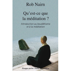 Qu'est-ce que la méditation ? Introduction au bouddhisme et à la...