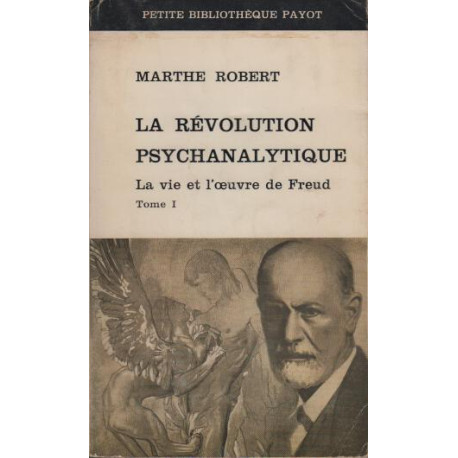 La revolution psychanalytique le vie et l'oeuvre de freud tome 1