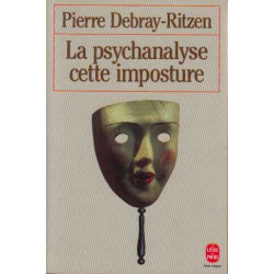 La psychanalyse cette imposture