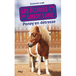 Les écuries de Sandy Lane T.2 : Poney en détresse