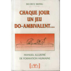 Chaque jour un jeu do-ambivalent. Manuel illustre de formation humaine