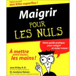 Maigrir pour les nuls- votre guide pratique pour maigrir et rester...