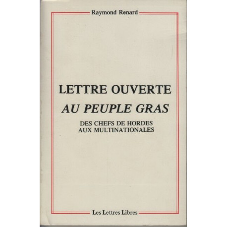 Lettre ouverte au peuple gras - des chefs de hordes aux...