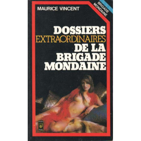 Les dossiers extraordinaires de la brigade mondaine