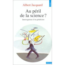 Au péril de la science ? interrogations d'un généticien