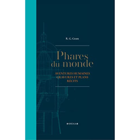 Phares du monde Aventures humaines - Gravures et plans - Récits