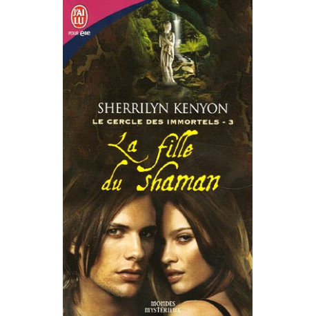 Le cercle des immortels Tome 3 : La fille du shaman