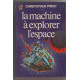 La machine à explorer l'espace