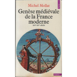 Genèse médiévale de la France moderne XIVe-XVe siècle