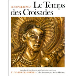 Le Monde roman 1060-1220 - Le Temps des Croisades