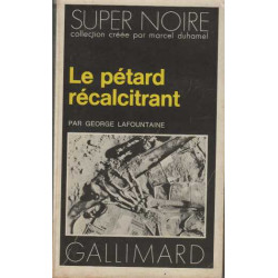 Le petard recalcitrant