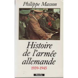 Histoire De L'armée Allemande. 1939-1945