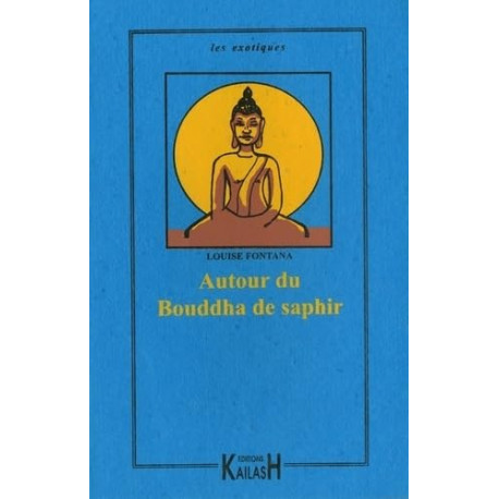 Autour du Bouddha de saphir