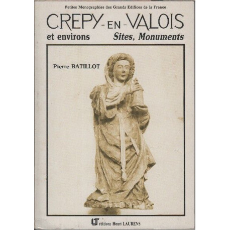 Crepy-en-Valois et environs: Sites monuments