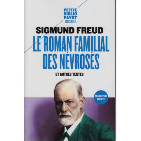 Le roman familial du névrosé et autres textes