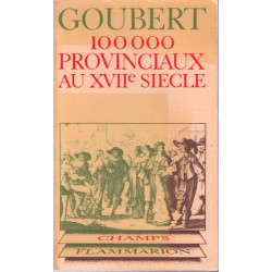 Cent mille provinciaux au XVII siecle