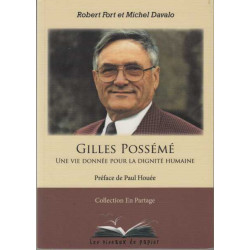 Gilles Possémé : Une vie donnée pour la dignité humaine