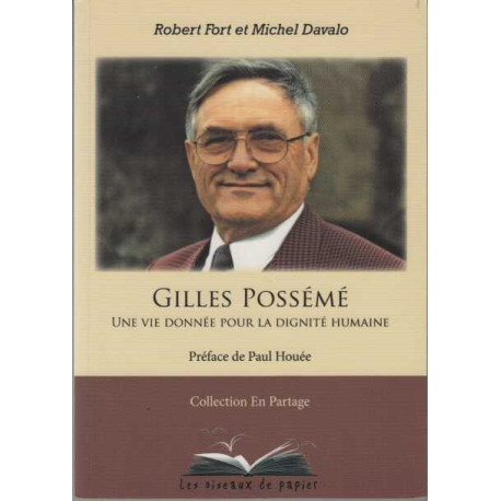 Gilles Possémé : Une vie donnée pour la dignité humaine