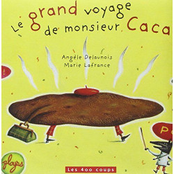 Le Grand voyage de monsieur Caca