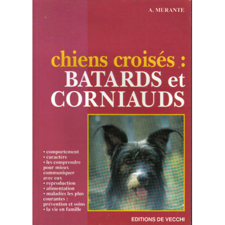 LES CHIENS. Batards et corniauds