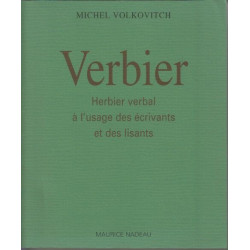Verbier Herbier verbal à l'usage des écrivants et des lisants