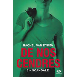 De nos cendres T3 : Scandale