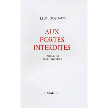 Aux Portes interdites Postface de René Rougerie