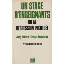 Un stage d'enseignants ou la Régression instituée