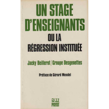 Un stage d'enseignants ou la Régression instituée