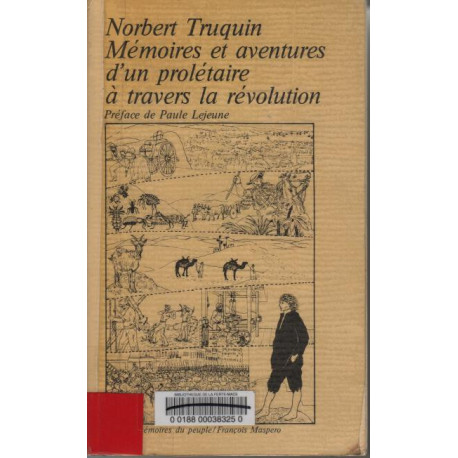 Mémoires et aventures d'un prolétaire à travers la révolution...