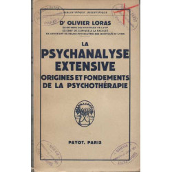 LA PSYCHANALYSE EXTENSIVE.ORIGINES ET FONDEMENTS DE LA PSYCHOTHERAPIE