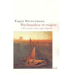 Psychanalyse et Exégèse tome 1 : Rêves mythes contes sagas et légendes